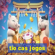 tio cas jogos